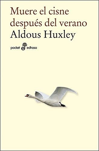 Muere El Cisne Después Del Verano - Aldous Huxley