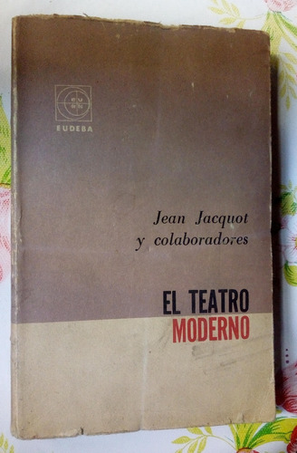 El Teatro Moderno (conferencias) - Jean Jacquot Y Co.