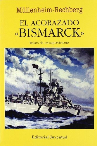 El Acorazado Bismarck (en El Mar Y La Montaña)