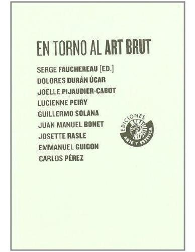 En Torno Al Art Brut, De Fauchereau. Editorial Círculo De Bellas Artes (w), Tapa Blanda En Español