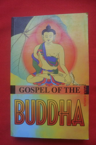 Gospel Of The Buddha. Paul Carus. 