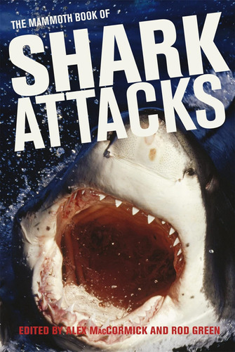 Libro:  Mammoth Book Of Shark Attacks, The (mammoth Books)