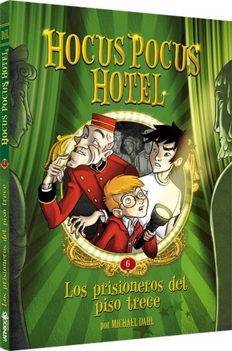 ** Hocus Pocus 6 - Los Prisioneros Del Piso ** Michael Dahl