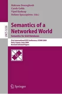 Semantics Of A Networked World. Semantics For Grid Databa...