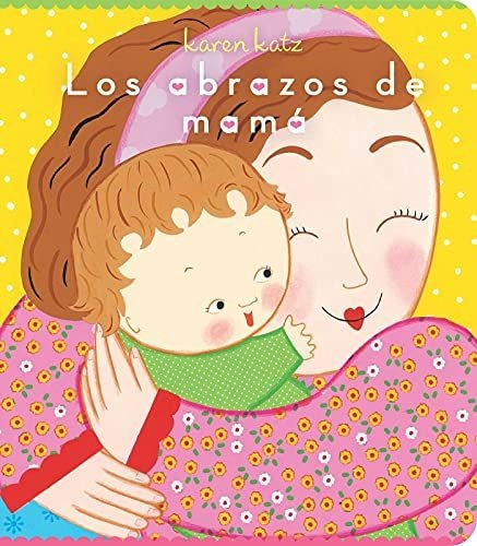 Libro : Los Abrazos De Mama (mommy Hugs) - Katz, Karen