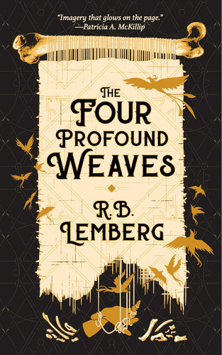 The Four Profound Weaves, De Lemberg, R. B.. Editorial Tachyon Publications, Tapa Blanda En Inglés