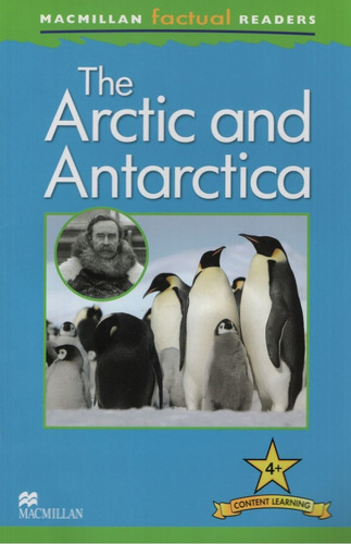 Artic And Antartica - Macmillan Factual Readers 4+
