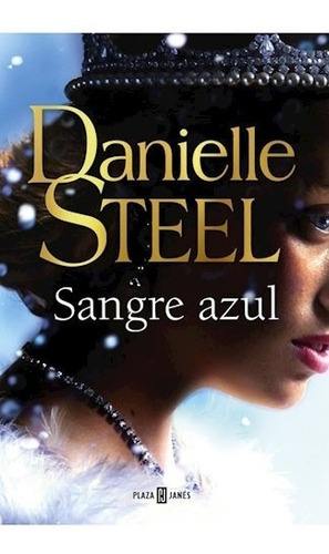 Sangre Azul - Danielle Steel - Plaza & Janes - Libro