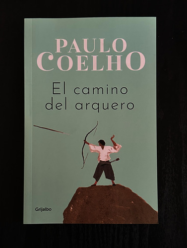 El Camino Del Arquero  Paulo Coelho