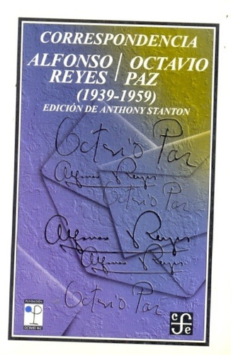 Correspondencia Octavio Paz Reyes (1939-1959) - Stanton, Ant