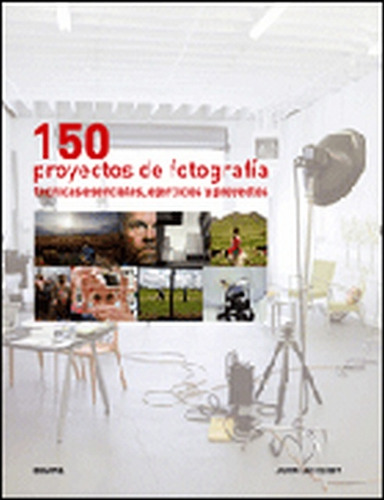 150 Proyectos De Fotografia  - Easterby, John