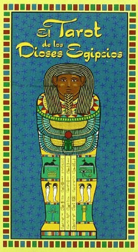 El Tarot De Los Dioses Egipcios. 78 Cartas Y Guia