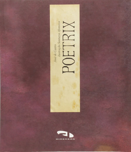 Poetrix: Poetrix, De Castro, José De. Editora Dimensao, Capa Mole, Edição 1 Em Português