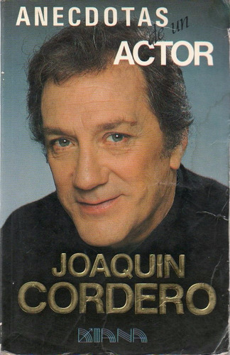 Joaquín Cordero Anécdotas De Un Actor 350 Páginas 1990 Diana