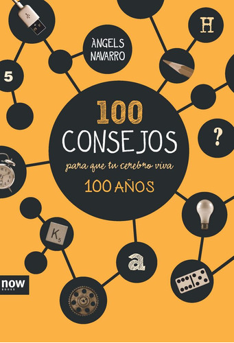100 Consejos Para Que Tu Cerebro Viva 100 Años - Navarro Sim