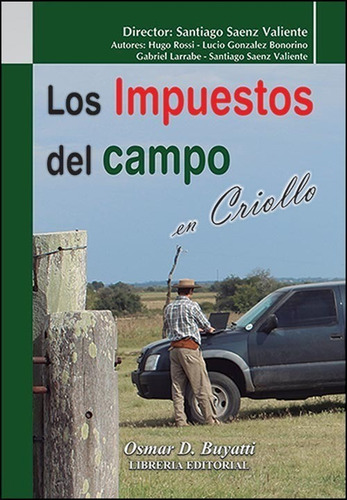 Los Impuestos Del Campo En Criollo Saenz Valiente