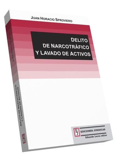 Delito De Narcotráfico Y Lavado De Activos, De Sproviero, Juan. Editorial Ediciones Jurídicas, Edición 1ra En Español