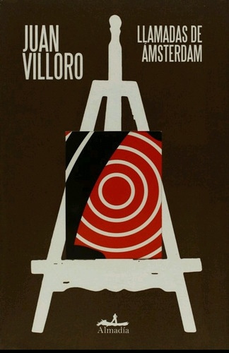 Llamadas de Amsterdam, de Villoro, Juan. Serie Narrativa Editorial Almadía, tapa blanda en español, 2003