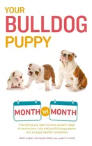 Comprar Libro: Tu Cachorro De Bulldog Mes A Mes: Todo Lo Que Hagas