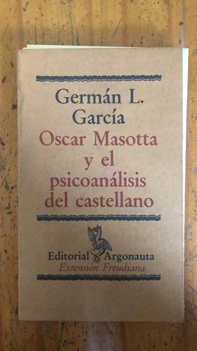 Oscar Masotta Y El Psicoanálisis Del Castellano  