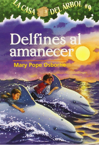 Libro: La Casa Del Árbol # 9 Delfines Al Amanecer / Dolphins