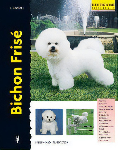 Bichon Frisãâ©, De Cunliffe, Juliette. Editorial Hispano Europea, S.a., Tapa Dura En Español