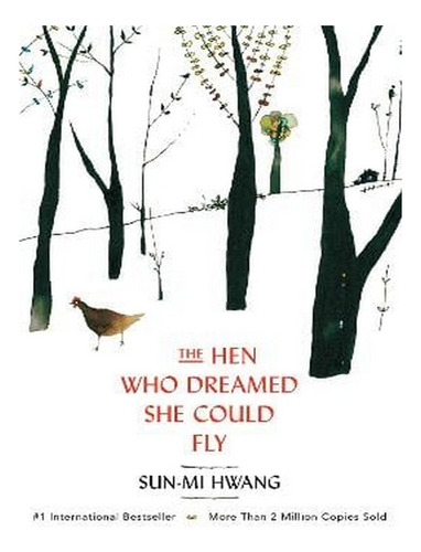 The Hen Who Dreamed She Could Fly (paperback) - Sun-mi. Ew01