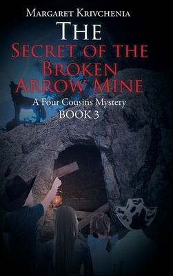 Libro The Secret Of The Broken Arrow Mine: A Four Cousins...