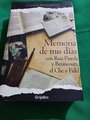 Grijalbo - Memoria De Mis Dias Con Ruiz Pineda, Betancourt 