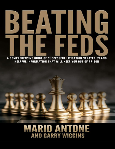 Libro: Beating The Feds: A Comprehensive Guide Of Successful