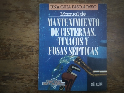 Manual De Mantenimiento De Cisternas Tinacos Y Fosas Septica