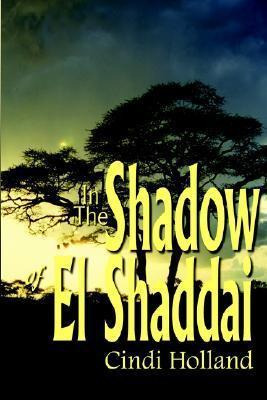 Libro In The Shadow Of El Shaddai - Cindi Holland