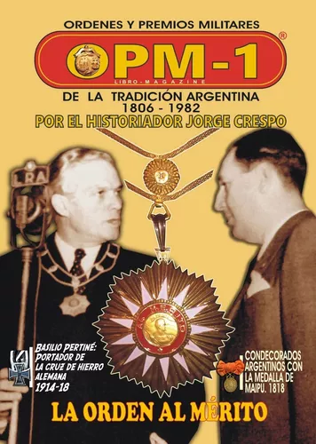 EJERCITO NACIONAL ARGENTINO - LA HISTORIA DE LAS CONDECORACIONES MILITARES  ARGENTINAS Se otorgan para premiar acciones de mérito llevadas a cabo por  toda persona que en combate, haya defendido la República Argentina.