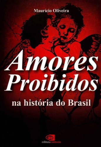 Amores Proibidos Na História Do Brasil