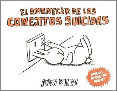 El Amanecer De Los Conejitos Suicidas / Pd. - Riley, Andy