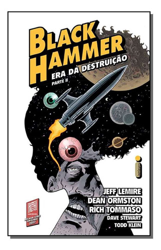 Black Hammer: Era Da Destruição - Parte Ii - Vol. 04