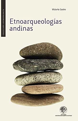 Libro Etnoarqueologias Andinas  De Castro, Victoria