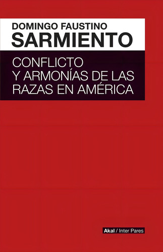 Conflicto Y Armonias De Las Razas En America - Domingo Faust