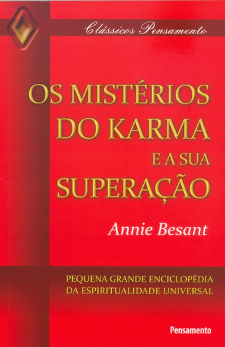 Misterios Do Karma E A Sua Superacao,os: E A Sua Superação, De Annie Besant. Clássicos Pensamento Editorial Pensamento, Capa Mole Em Português