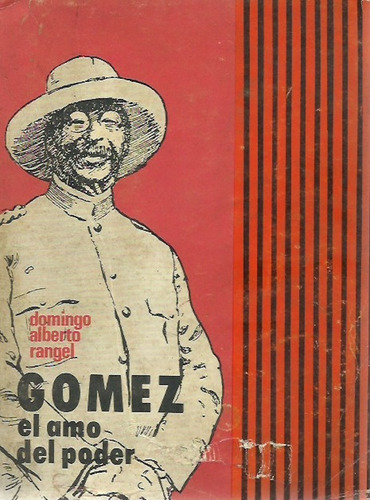 Gomez El Amo Del Poder  Domingo Alberto Rangel