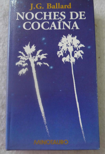 J. G. Ballard - Noches De Cocaina - Tapa Dura