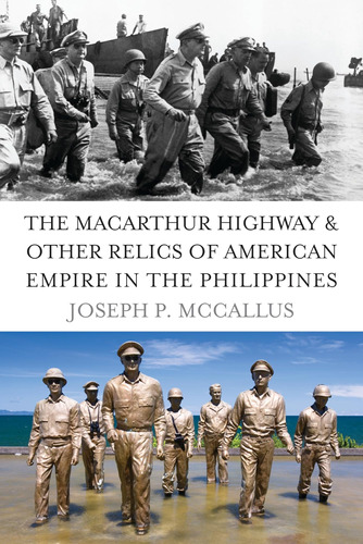 Libro: The Macarthur Highway And Other Relics Of American In
