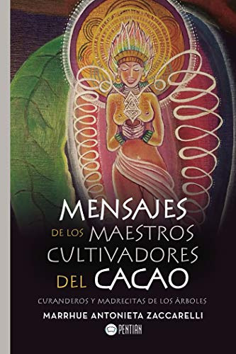 Libro : Mensajes De Los Maestros Cultivadores Del Cacao...