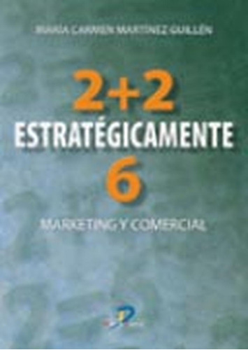 2 + 2 estratégicamente 6: No aplica, de Martínez Guillén, María del Carmen. Serie 1, vol. 1. Editorial Diaz de Santos, tapa pasta blanda, edición 1 en español, 2006