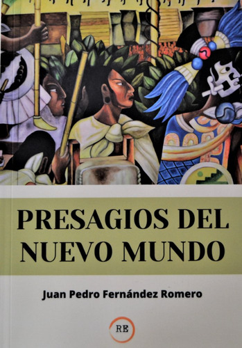 Libro Presagios Del Nuevo Mundo - Fernandez Romero,juan P...