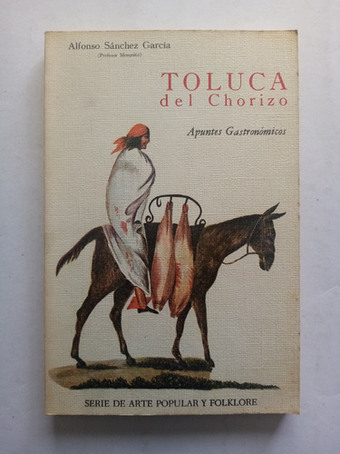 Toluca Del Chorizo. Alfonso Sánchez García (prof. Mosquito)