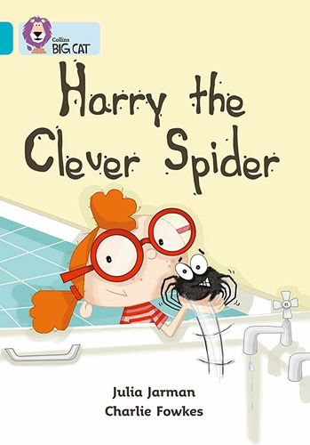 Harry The Clever Spider - Band 7 - Big Cat, De Jarman, Julia. Editorial Cambridge University Press, Tapa Blanda En Inglés, 2005