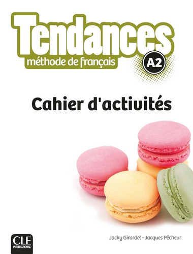 Tendances A2 - Cahier D'activites