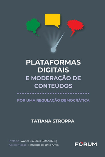Plataformas Digitais e Moderação de Conteúdos, de Stroppa, Tatiana. Editora Fórum Ltda, capa mole em português, 2021