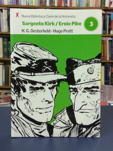 Sargento Kirk / Ernie Pike - Oesterheld / Pratt - Clarín